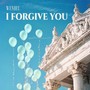 I Forgive You