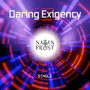 Daring Exigency