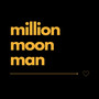 Million Moon Man (Live Performance)