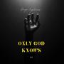 Only God Knows