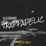 Trappadelic (Explicit)