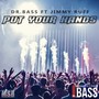 Put Your Hands (feat. Jimmy Ruff)