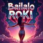 Bailalo Roki (La TRAGONA)