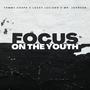 Focus On The Youth (feat. Lucky Luciano & Mr. Johnson)