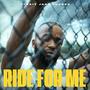 Ride For Me