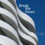 Break Me Down (Radio Edit)