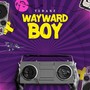 Wayward boy (Explicit)
