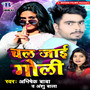 Chal Jai Goli - Single