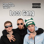 Loco Gang (Explicit)