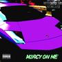 M3RCY ON ME (Explicit)