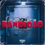 NA TRETA DE BANDIDÃO (Explicit)