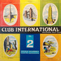 Club International, Vol. 2