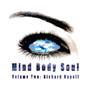 Mind Body Soul, Vol. Two (Richard Nagell)