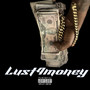 Lust 4 Money (Explicit)