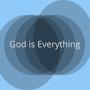 God is Everything