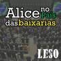 Alice no País das Baixarias