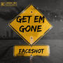 GET EM GONE (feat. Faceshotpab & Fsxjay) [Explicit]