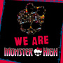 We Are Monster High