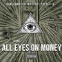 All eyes on money (Explicit)