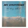 No Vacations