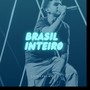 Brasil Inteiro (Explicit)