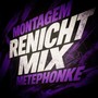 Montagem Renicht Mix Metephonke (Explicit)