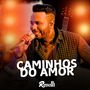 Caminhos do Amor (Ao Vivo)