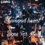 Diamond Heart & Done For Me(Caro Mashup)