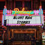 Blunt Ride Stories (Explicit)