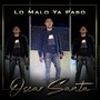 Lo Malo Ya Paso (Explicit)