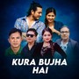 Kura Bujha Hai