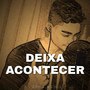 Deixa Acontecer