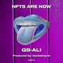 NFTS ARE NOW (Explicit)