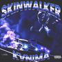 SKINWALKER (Explicit)