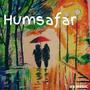 Humsafar (feat. Aradhya Singh)