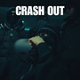 CRASH OUT