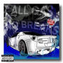 All Gas No Breaks (Brakes) [Explicit]