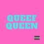 Queef Queen (Explicit)