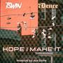 Hope I Make It (feat. 7Deuce) [Explicit]