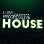Lush Progressive House