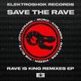 Rave Is King Remixes EP