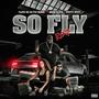 So Fly (feat. Miraculouz & Spiffy Spiff) [Remix] [Explicit]