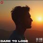 Dare To Lose (Dj Echo)