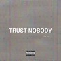 Trust Nobody