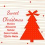 Sweet Christmas - Musica Rilssante Natale Dolce Freddo Effetto Notte con Suoni Tradizionali Piano Soft Strumentali