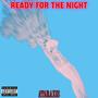 Ready For The Night (2024 Edition) [Explicit]