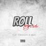 ROLL (feat. Tennants & D$AV) [Explicit]