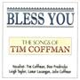 Bless You (The Songs of Tim Coffman)