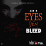 Eyes Dem Bleed