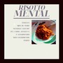 RISOTTO MENTAL (Instrumental Versions)